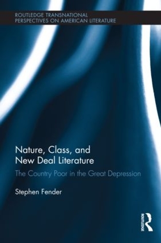 Бумажная книга «Nature, Class, and New Deal Literature: The Country Poor in the Great Depression», автор Стивен Фендер - фото №1