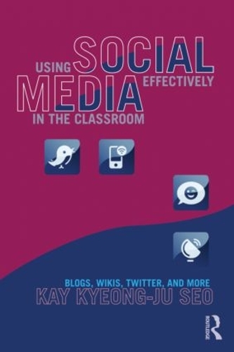 Паперова книга «Using Social Media Effectively in the Classroom: Blogs, Wikis, Twitter, and More», автор Кей Со - фото №1