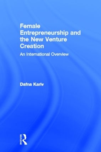 Бумажная книга «Female Entrepreneurship and the New Venture Creation: An International Overview», автор Дафна Карив - фото №1