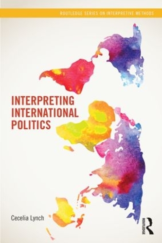 Бумажная книга «Interpreting International Politics», автор Сесилия Линч - фото №1