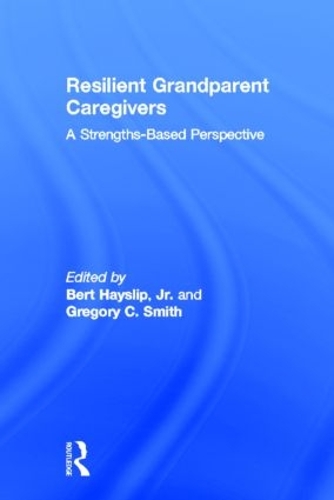 Бумажная книга «Resilient Grandparent Caregivers: A Strengths-Based Perspective» - фото №1