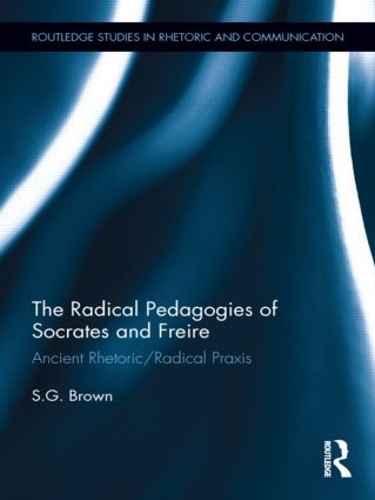 Бумажная книга «The Radical Pedagogies of Socrates and Freire: Ancient Rhetoric/Radical Praxis», автор Стивен Браун - фото №1