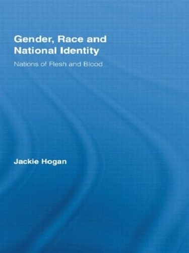 Бумажная книга «Gender, Race and National Identity: Nations of Flesh and Blood», автор Джеки Хоган - фото №1
