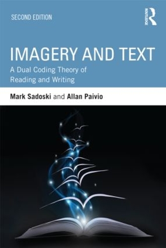 Паперова книга «Imagery and Text: A Dual Coding Theory of Reading and Writing», авторів Аллан Пайвіо, Марк Садоскі - фото №1
