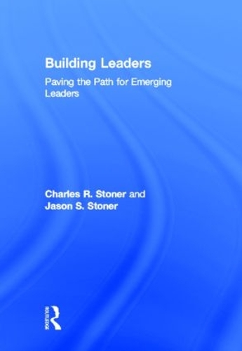 Бумажная книга «Building Leaders: Paving the Path for Emerging Leaders», авторов Чарльз Стоунер, Джейсон Стоунер - фото №1