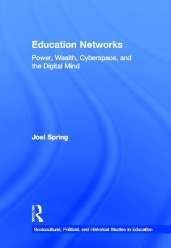 Паперова книга «Education Networks: Power, Wealth, Cyberspace, and the Digital Mind», автор Джоел Спрінг - фото №1