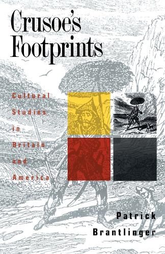 Бумажная книга «Crusoe's Footprints: Cultural Studies in Britain and America», автор Патрик Брантлингер - фото №1