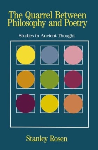 Бумажная книга «The Quarrel Between Philosophy and Poetry: Studies in Ancient Thought», автор Стэнли Розен - фото №1