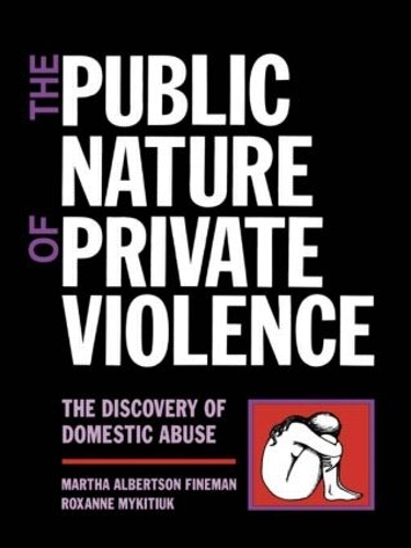Бумажная книга «The Public Nature of Private Violence: Women and the Discovery of Abuse» - фото №1