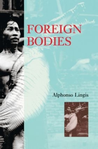 Бумажная книга «Foreign Bodies», автор Альфонсо Лингис - фото №1