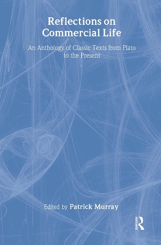 Бумажная книга «Reflections on Commercial Life: An Anthology of Classic Texts from Plato to the Present» - фото №1