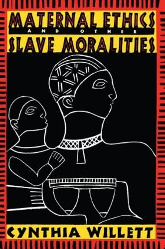 Паперова книга «Maternal Ethics and Other Slave Moralities», автор Синтія Віллетт - фото №1