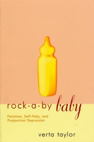 Бумажная книга «Rock-a-by Baby: Feminism, Self-Help and Postpartum Depression», автор Верта Тейлор - фото №1