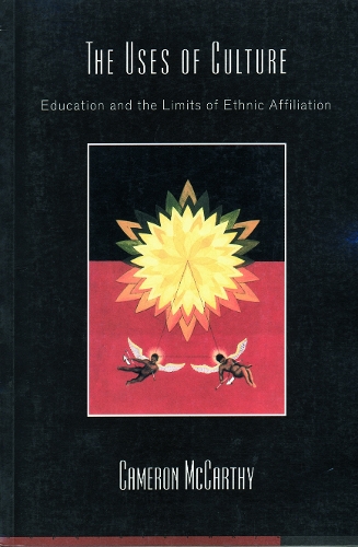 Бумажная книга «The Uses of Culture: Education and the Limits of Ethnic Affiliation», автор Кэмерон Маккарти - фото №1