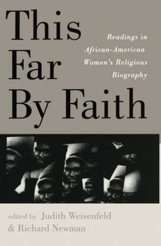 Бумажная книга «This Far By Faith: Readings in African-American Women's Religious Biography» - фото №1