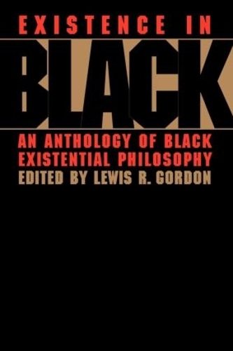 Бумажная книга «Existence in Black: An Anthology of Black Existential Philosophy» - фото №1