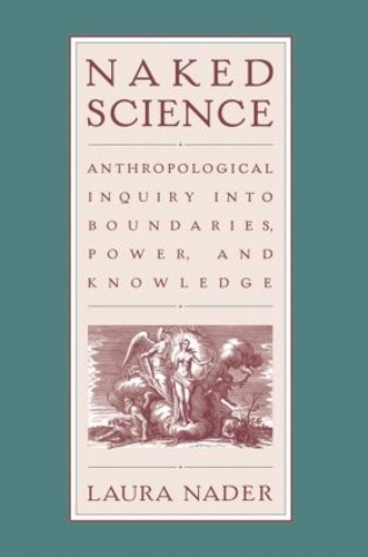 Паперова книга «Naked Science: Anthropological Inquiry into Boundaries, Power, and Knowledge» - фото №1