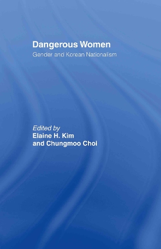 Бумажная книга «Dangerous Women: Gender and Korean Nationalism» - фото №1