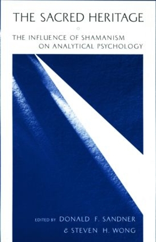 Бумажная книга «The Sacred Heritage: The Influence of Shamanism on Analytical Psychology» - фото №1