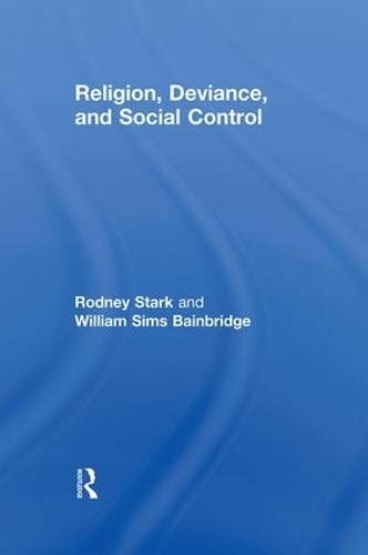 Паперова книга «Religion, Deviance, and Social Control», авторів Родні Старк, Вільям Сімс Бейнбрідж - фото №1