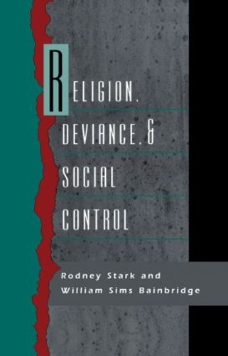 Паперова книга «Religion, Deviance, and Social Control», авторів Родні Старк, Вільям Сімс Бейнбрідж - фото №1