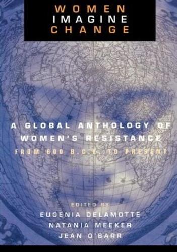 Паперова книга «Women Imagine Change: A Global Anthology of Women's Resistance from 600 B.C.E. to Present» - фото №1