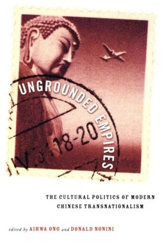 Паперова книга «Ungrounded Empires: The Cultural Politics of Modern Chinese Transnationalism» - фото №1