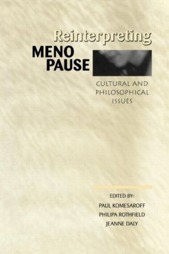 Бумажная книга «Reinterpreting Menopause: Cultural and Philosophical Issues» - фото №1