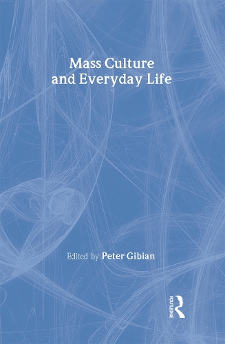 Паперова книга «Mass Culture and Everyday Life» - фото №1