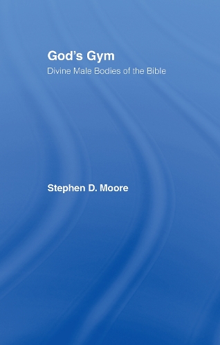 Бумажная книга «God's Gym: Divine Male Bodies of the Bible», автор Стивен Мур - фото №1