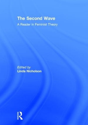 Паперова книга «The Second Wave: A Reader in Feminist Theory» - фото №1