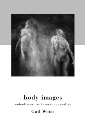 Паперова книга «Body Images: Embodiment as Intercorporeality», автор Гейл Вайс - фото №1