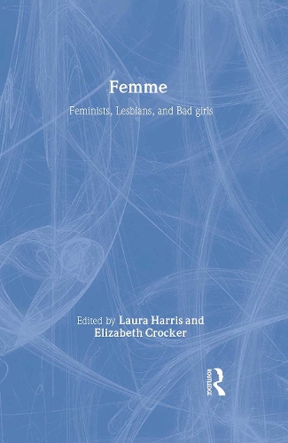 Бумажная книга «Femme: Feminists, Lesbians and Bad Girls» - фото №1