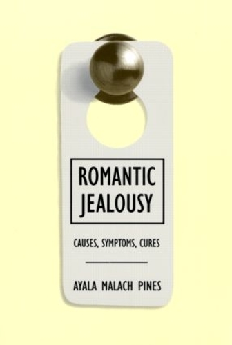 Паперова книга «Romantic Jealousy: Causes, Symptoms, Cures», автор Аяла Малах Пайнс - фото №1