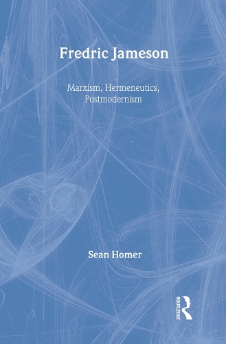 Бумажная книга «Fredric Jameson: Marxism, Hermeneutics, Postmodernism», автор Шон Хомер - фото №1