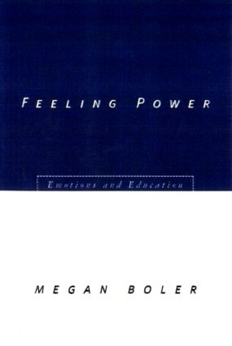 Бумажная книга «Feeling Power: Emotions and Education», автор Меган Болер - фото №1