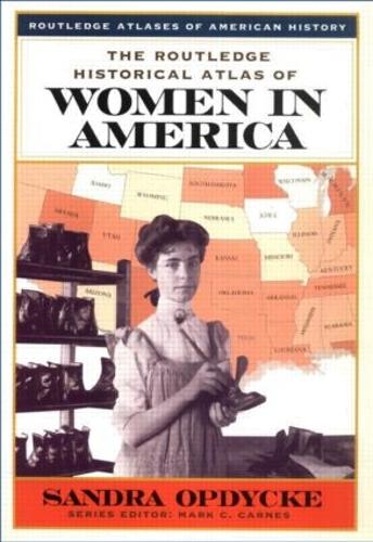 Бумажная книга «The Routledge Historical Atlas of Women in America», автор Сандра Опдик - фото №1