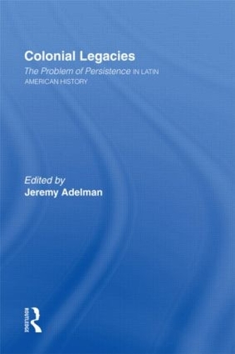 Бумажная книга «Colonial Legacies: The Problem of Persistence in Latin American History» - фото №1