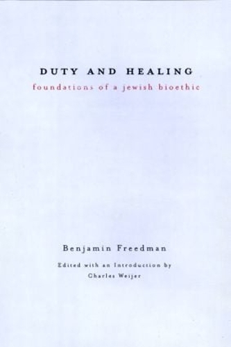 Бумажная книга «Duty and Healing: Foundations of a Jewish Bioethic», автор Бенджамин Фридман - фото №1