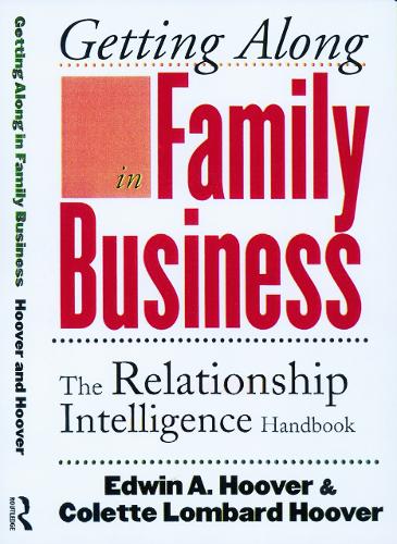 Бумажная книга «Getting Along in Family Business: The Relationship Intelligence Handbook», авторов Колетт Ломбард Гувер, Эдвин А. Гувер - фото №1