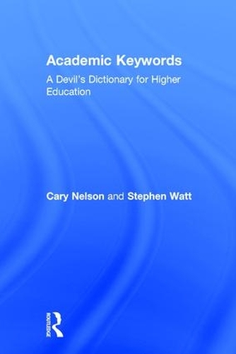 Паперова книга «Academic Keywords: A Devil's Dictionary for Higher Education», автор Стівен Ватт - фото №1