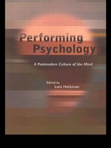 Паперова книга «Performing Psychology: A Postmodern Culture of the Mind» - фото №1