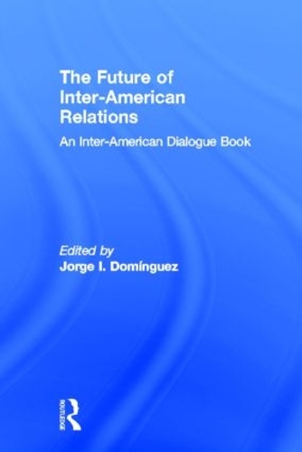 Паперова книга «The Future of Inter-American Relations» - фото №1