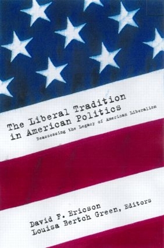 Бумажная книга «The Liberal Tradition in American Politics: Reassessing the Legacy of American Liberalism» - фото №1