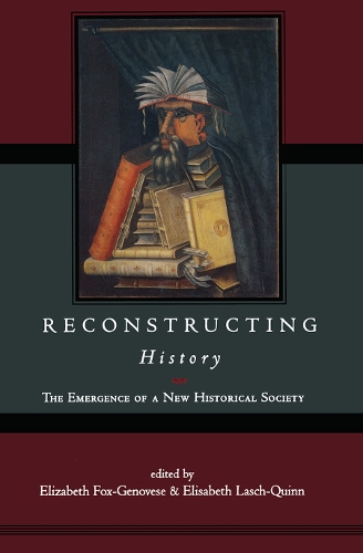 [object Object] «Reconstructing History: The Emergence of a New Historical Society» - фото №1