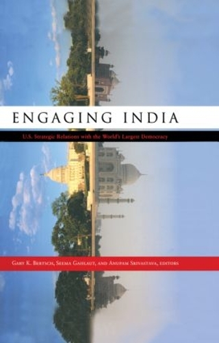 Бумажная книга «Engaging India: U.S. Strategic Relations with the World's Largest Democracy», авторов Анупам Шривастава, Гэри К. Берч, Сима Гахлаут - фото №1