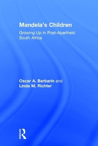 Бумажная книга «Mandela's Children: Growing Up in Post-Apartheid South Africa», авторов Линда М. Рихтер, Оскар А. Барбарин - фото №1