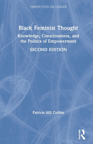 Бумажная книга «Black Feminist Thought: Knowledge, Consciousness, and the Politics of Empowerment», автор Патриция Хилл Коллинз - фото №1