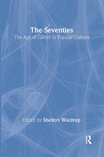 Бумажная книга «The Seventies: The Age of Glitter in Popular Culture» - фото №1