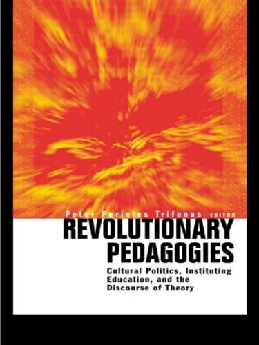 Паперова книга «Revolutionary Pedagogies: Cultural Politics, Education, and Discourse of Theory» - фото №1